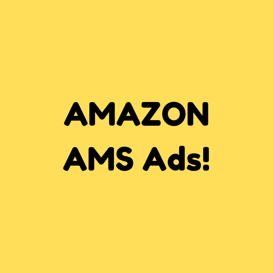 A poster on Amazon AMS ads on yellow background